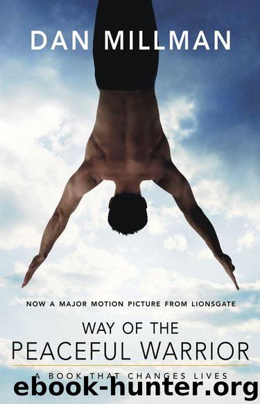 WAY OF THE PEACEFUL WARRIOR: A Book That Changes Lives by Millman Dan