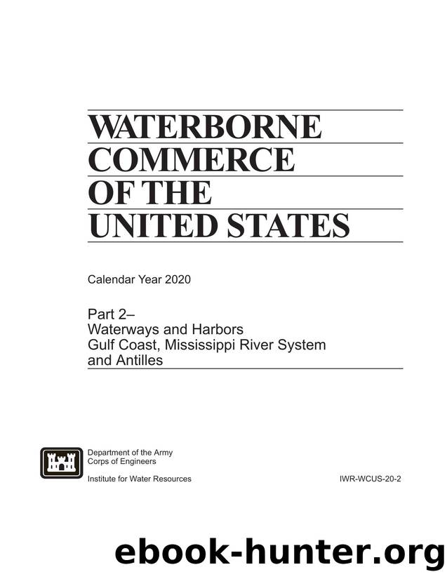 WCUS - Part 2 Waterways and Harbors Gulf Coast, Mississippi River Systems by Waterborne Comerce Statistics Center