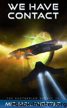 WE HAVE CONTACT by Michael Anderle