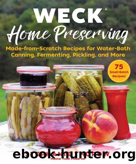 WECK Home Preserving by Stephanie Thurow
