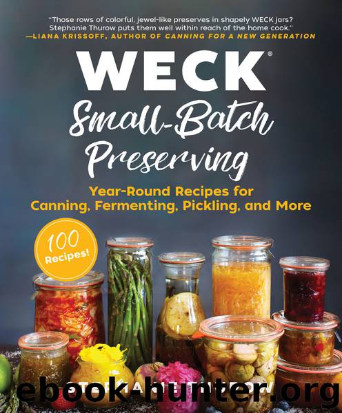 WECK Small-Batch Preserving by Stephanie Thurow