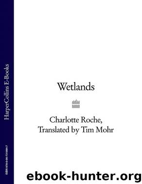 WETLANDS by Charlotte Roche