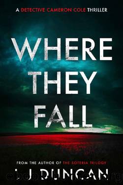 WHERE THEY FALL by L J Duncan