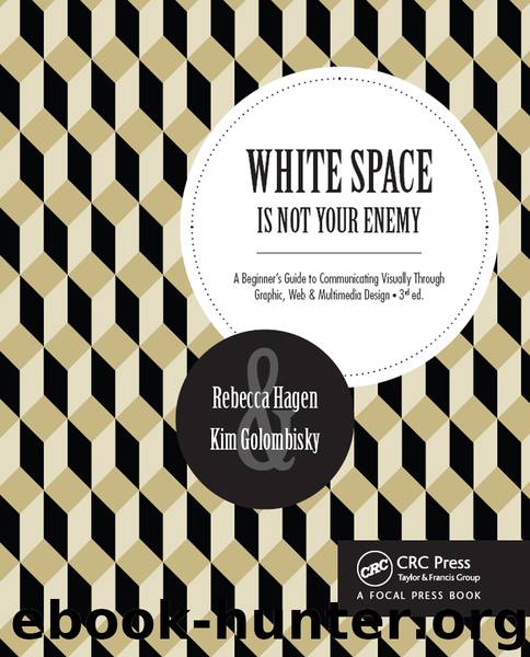 WHITE SPACE IS NOT YOUR ENEMY by Rebecca Hagen & Kim Golombisky