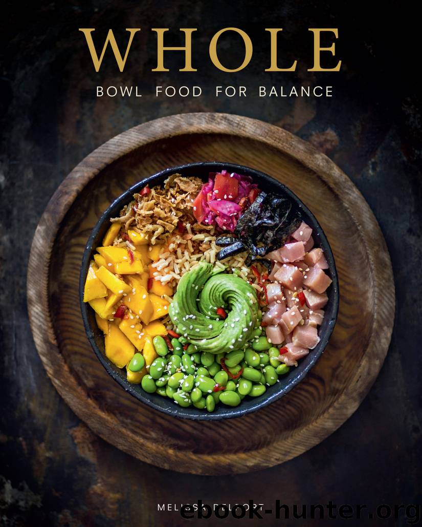 WHOLE – Bowl Food for Balance by Melissa Delport