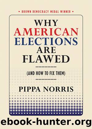 WHY AMERICAN ELECTIONS ARE FLAWED (AND HOW TO FIX THEM) by PIPPA NORRIS