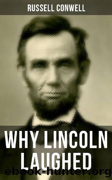 WHY LINCOLN LAUGHED by Russell Conwell