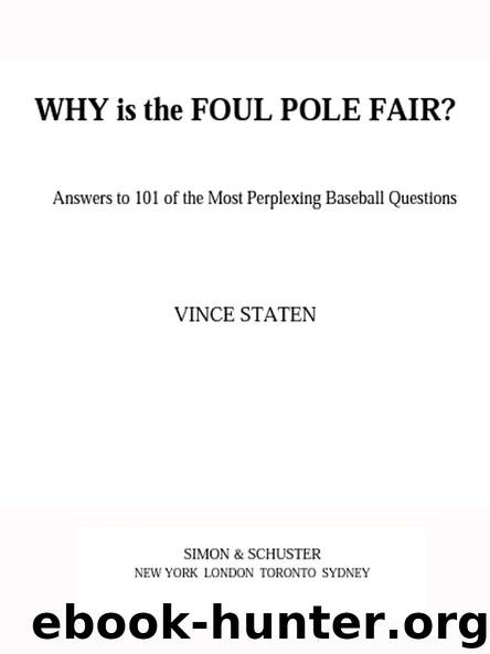 WHY is the FOUL POLE FAIR? by VINCE STATEN
