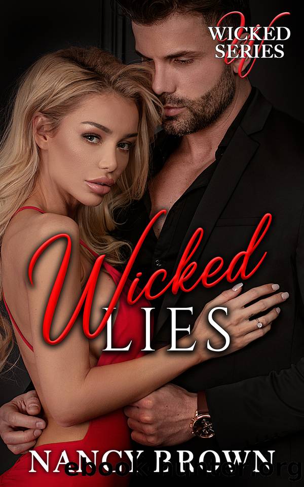 WICKED LIES: A Thrilling Lies & Deception Romance (Wicked, Book 3) by Nancy Brown