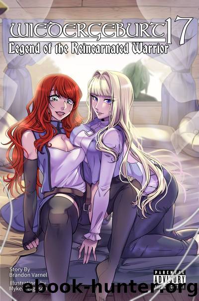 WIDERGEBURT: Legend of the Reincarnated Warrior: Volume 17 by Brandon Varnell