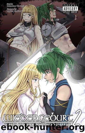 WIEDERGEBURT: Legend of the Reincarnated Warrior: Volume 2 by Brandon Varnell