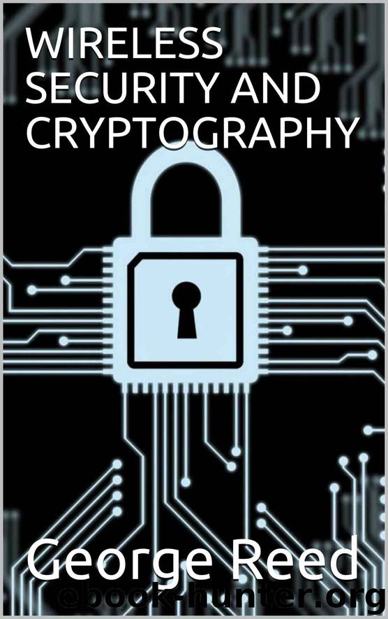 WIRELESS SECURITY AND CRYPTOGRAPHY by George Reed