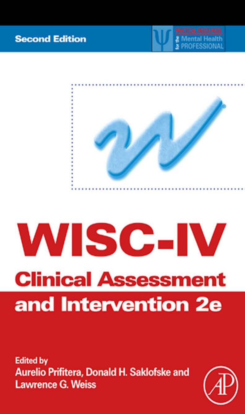 WISC-IV Clinical Assessment and Intervention by Aurelio Prifitera Donald H. Saklofske Lawrence G. Weiss