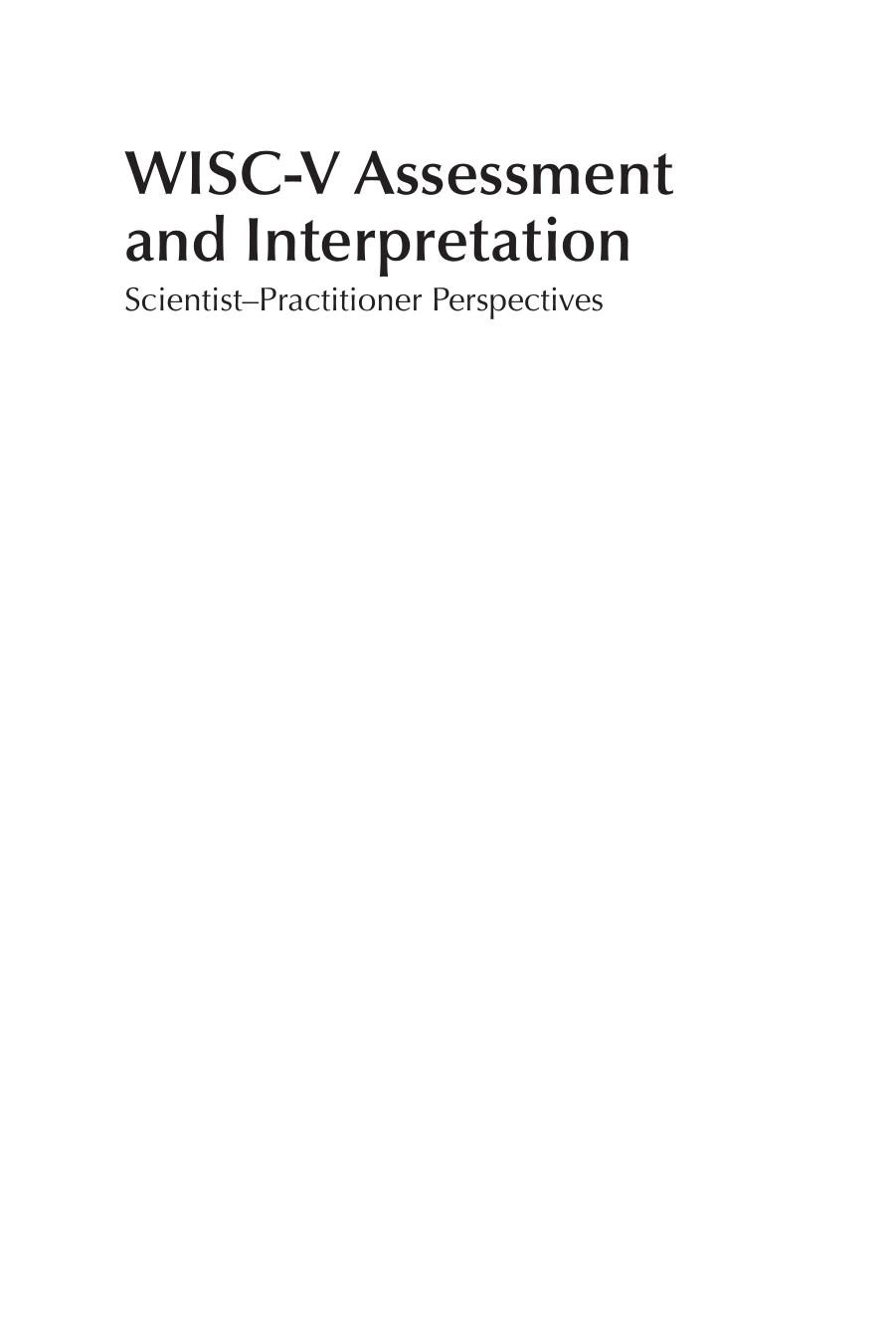 WISC-V Assessment and Interpretation: Scientist-Practitioner Perspectives by Lawrence G. Weiss Donald H. Saklofske James A. Holdnack Aurelio Prifitera
