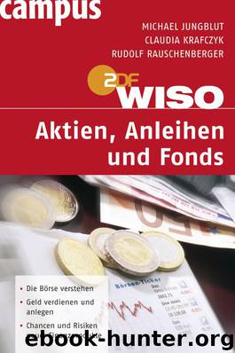 WISO - Aktien, Anleihen und Fonds by Michael Jungblut