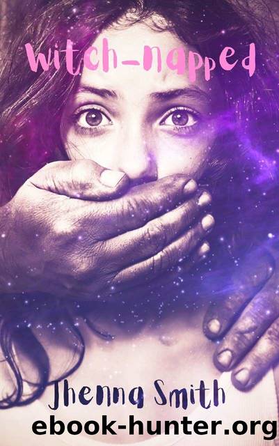 WITCH-NAPPED: The Bates Witches Book 1 by Jhenna Smith