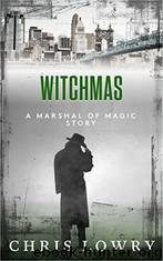 WITCHMAS_A Marshal of Magic File by Chris Lowry