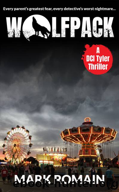 WOLFPACK: A gripping British police procedural (The DCI Tyler Thrillers Book 6) by Mark Romain
