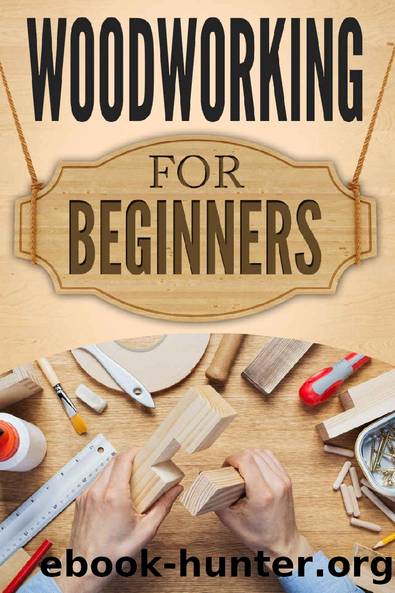 WOODWORKING for Beginners: The Ultimate Woodworking Guide and Projects for Beginners! by Darren Jones