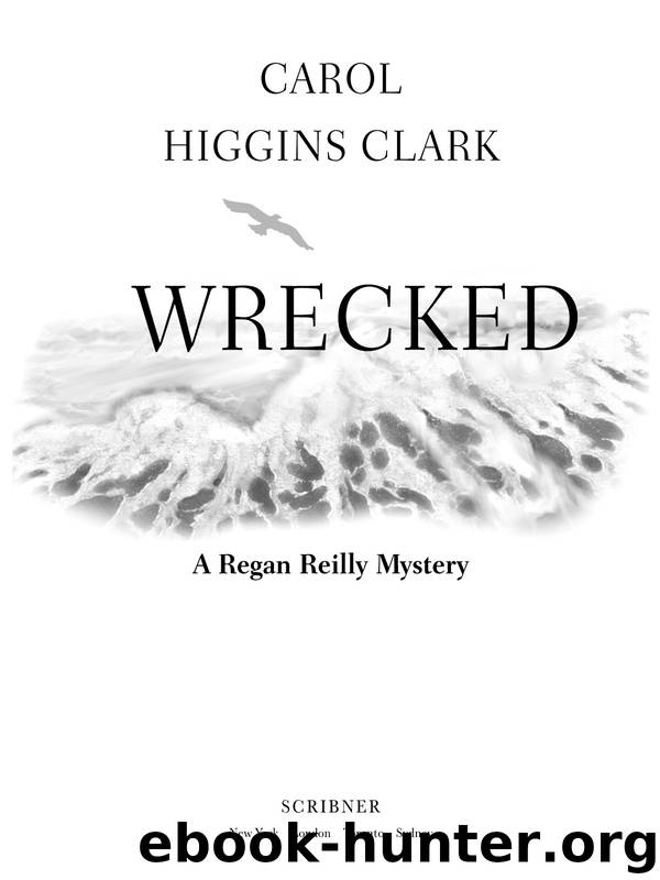 WRECKED by CAROL HIGGINS CLARK