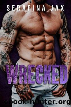 WRECKED by Serafina Jax