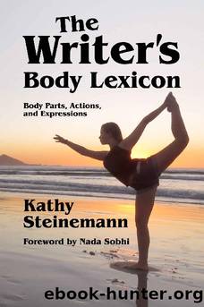 WRITER'S BODY LEXICON, THE by STEINEMANN KATHY