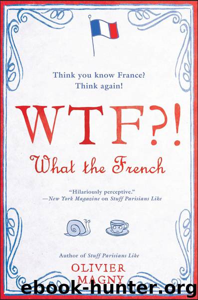 WTF?!--What the French by Olivier Magny