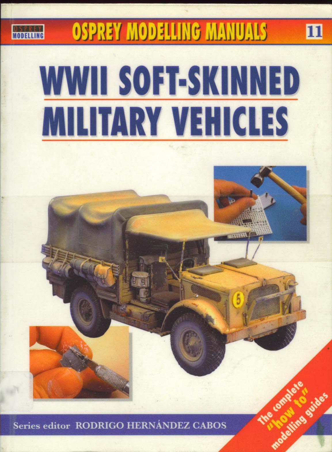 WWII Soft-Skinned Military Vehicles by Jerry Scutts