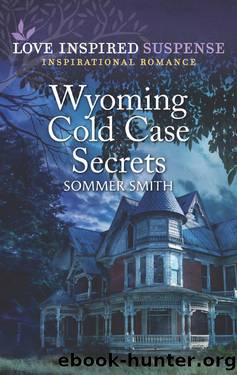 WYOMING COLD CASE SECRETS by Sommer Smith
