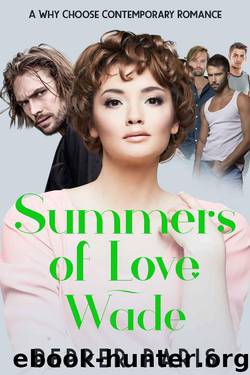 Wade: Summers of Love: A Why Choose Romance (Seasons of Love Book 3) by Pepper Paris
