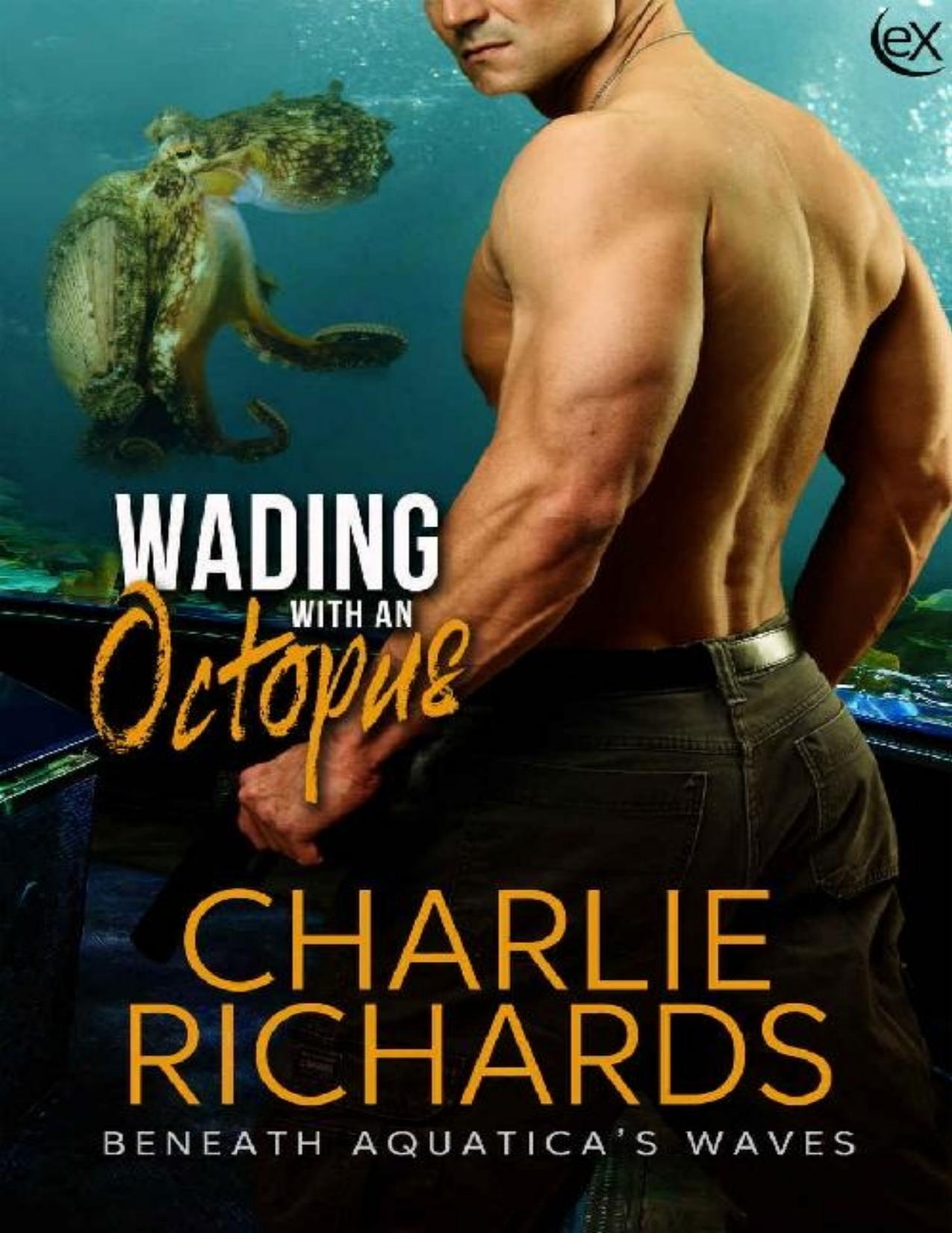 Wading with an Octopus (Beneath Aquatica's Waves Book 4) by Charlie Richards