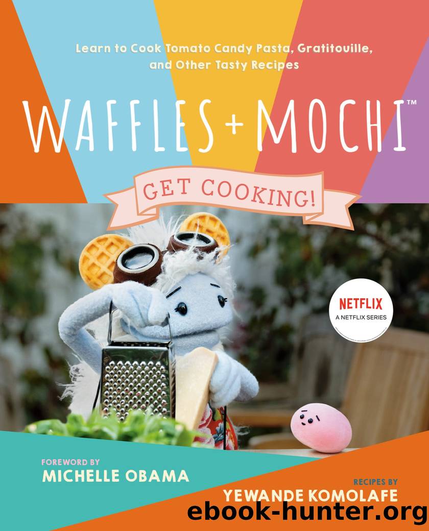 Waffles + Mochi: Get Cooking! by Yewande Komolafe
