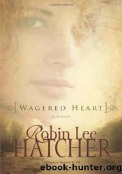 Wagered Heart by Robin Lee Hatcher