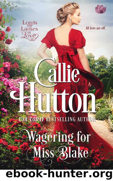 Wagering for Miss Blake (Lords and Ladies in Love) by Hutton Callie