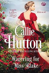 Wagering for Miss Blake by Callie Hutton