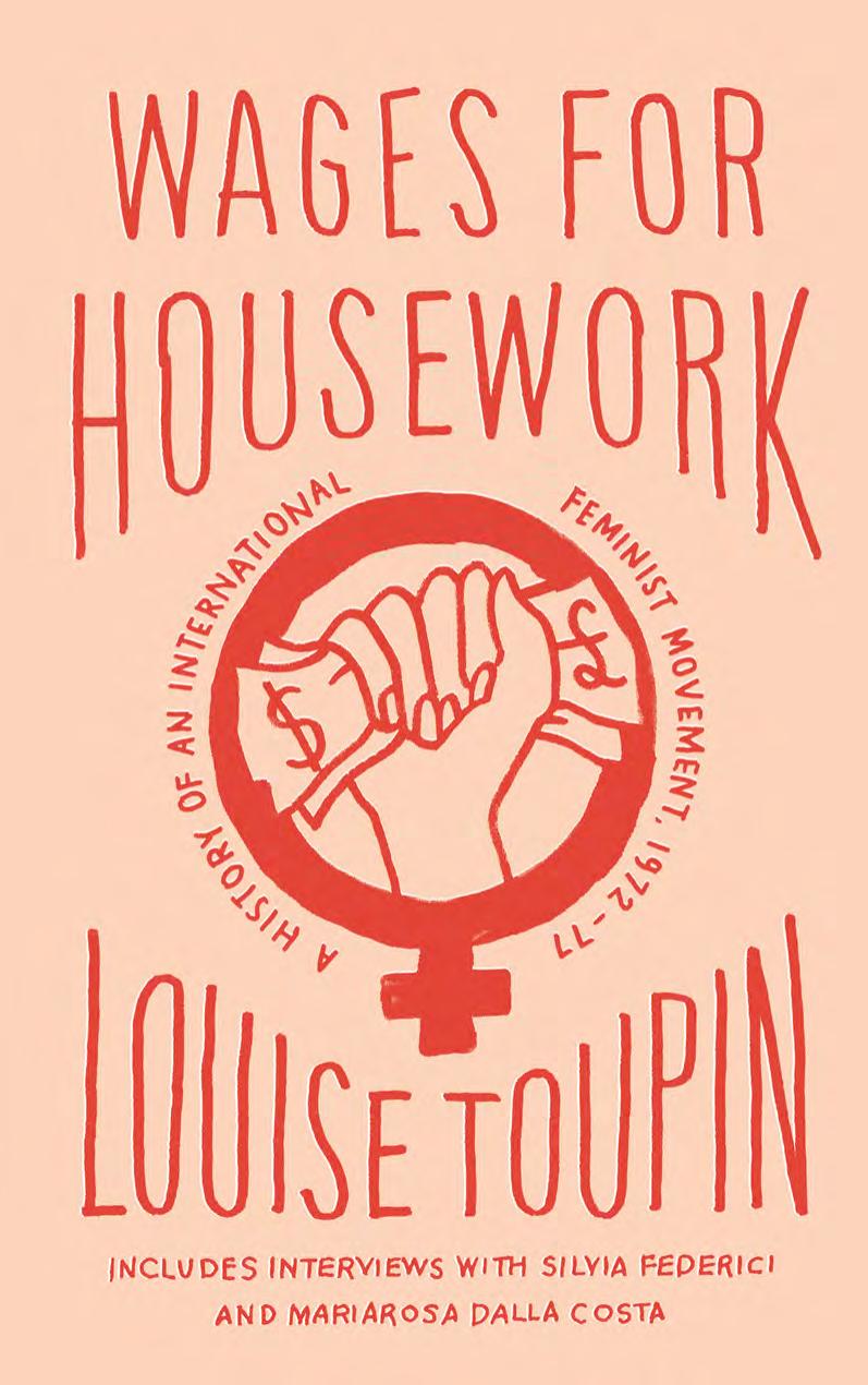 Wages for Housework: A History of an International Feminist Movement, 1972-77 by Louise Toupin translated by Käthe Roth