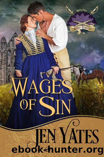 Wages of Sin (Regency Rebelles Book 1) by Jen Yates