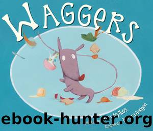 Waggers by Stacy Nyikos