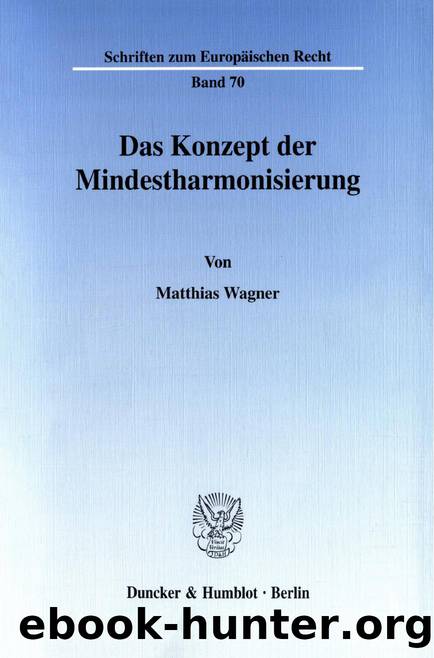 Wagner by Das Konzept der Mindestharmonisierung (9783428501335)