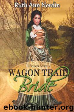 Wagon Trail Bride (Pioneer Series Book 1) by Ruth Ann Nordin