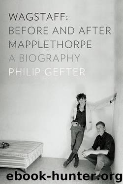 Wagstaff: Before and After Mapplethorpe: A Biography by Philip Gefter