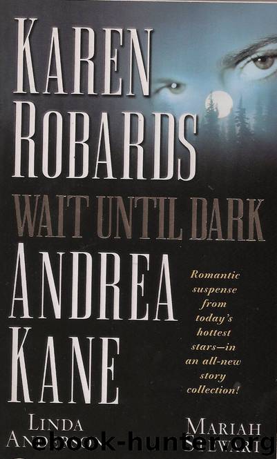 Wait Until Dark by Andrea Kane Karen Robards Linda Anderson Mariah Stewart