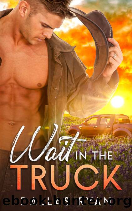 Wait in the Truck by Dallas Ryan