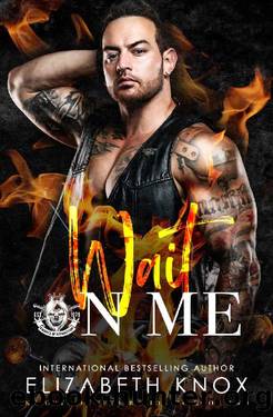 Wait on Me (Knights of Retribution MC Book 2) by Elizabeth Knox