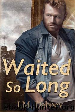 Waited So Long by J.M. Dabney