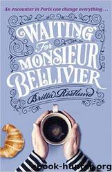 Waiting For Monsieur Bellivier by Britta Rostlund