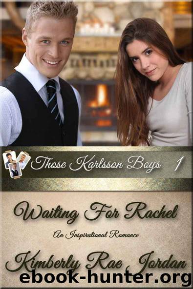 Waiting For Rachel: A Christian Romance (Those Karlsson Boys) by Jordan Kimberly Rae