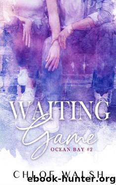 Waiting Game: Ocean Bay #2 by Chloe Walsh