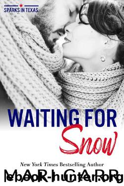 Waiting for Snow (Sparks in Texas Book 7) by Mari Carr