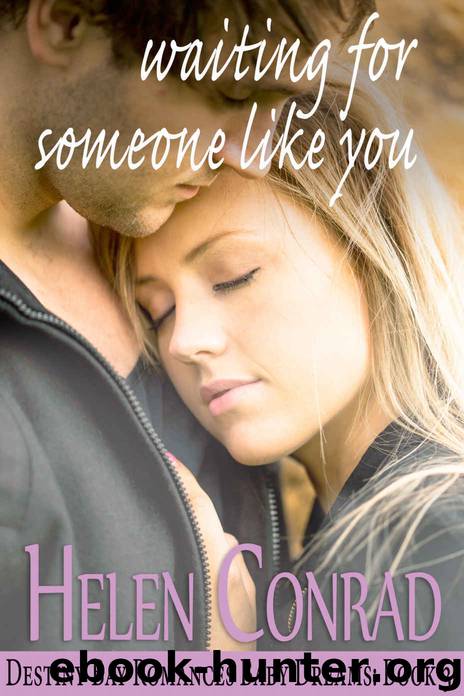 Waiting for Someone Like You (Destiny Bay-Baby Dreams Book 3) by Helen Conrad